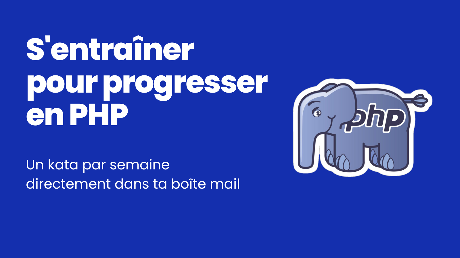S'entraîner pour progresser en PHP
